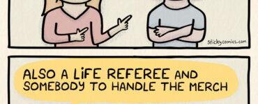 2 panel comic. First panel: Woman points to another woman and says, "For the new year, I've hired a life coach." Second panel: Now there are 2 more people. The woman says, "Also a life referee and somebody to handle the merch."